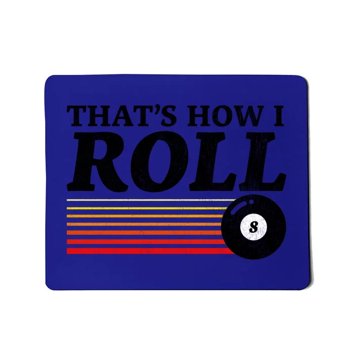 Funny Thats How I Roll Retro Pool Billiards 8 Ball Gift Mousepad