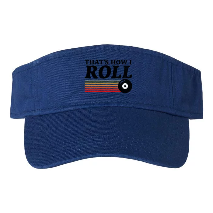 Funny Thats How I Roll Retro Pool Billiards 8 Ball Gift Valucap Bio-Washed Visor