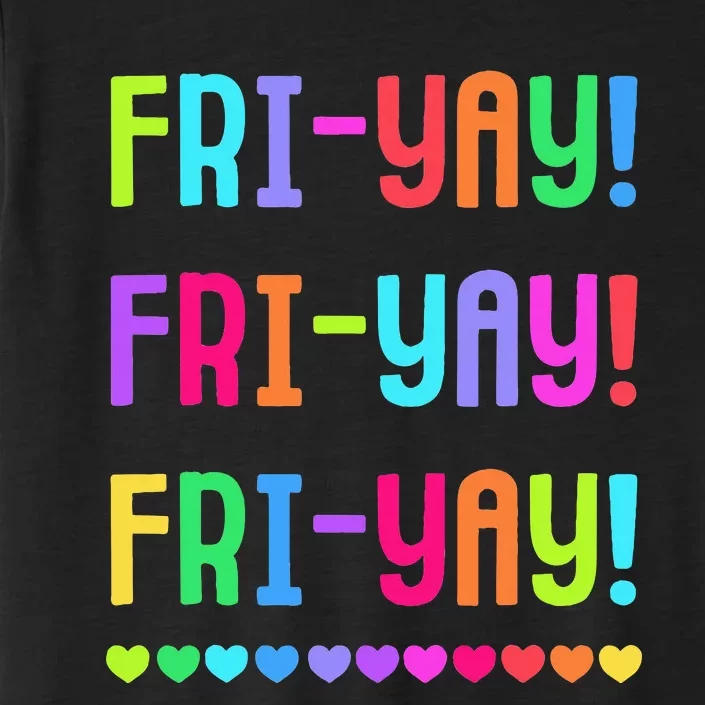 Friyay Teacher Happy Friyay Friday ChromaSoft Performance T-Shirt