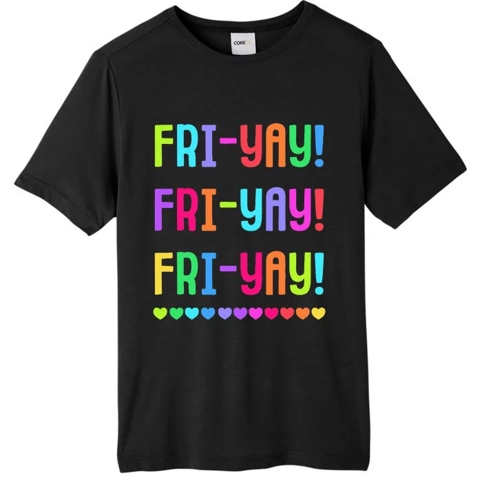 Friyay Teacher Happy Friyay Friday ChromaSoft Performance T-Shirt