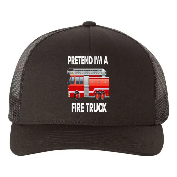 Fire Truck Halloween Costume Pretend I'm A Fire Truck Yupoong Adult 5-Panel Trucker Hat