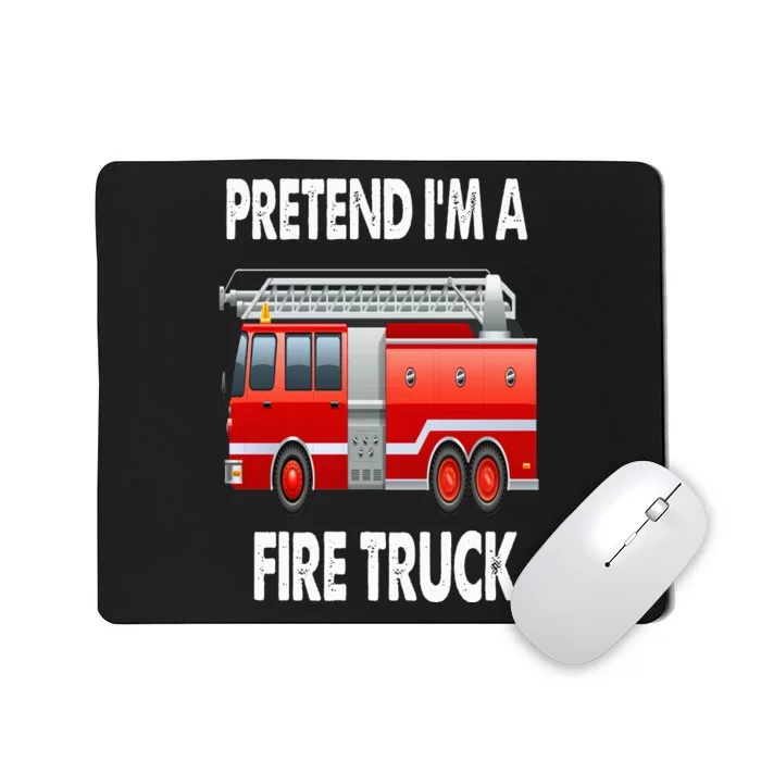 Fire Truck Halloween Costume Pretend I'm A Fire Truck Mousepad