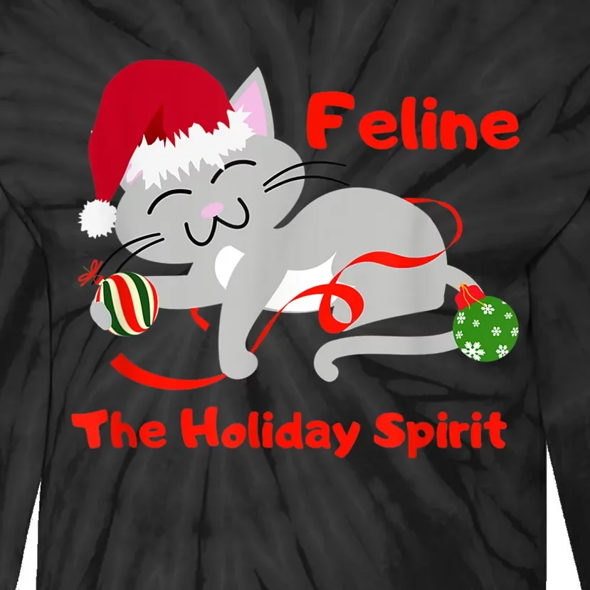 Feline The Holiday Spirit Christmas Kitty Cat Cute Gift Tie-Dye Long Sleeve Shirt