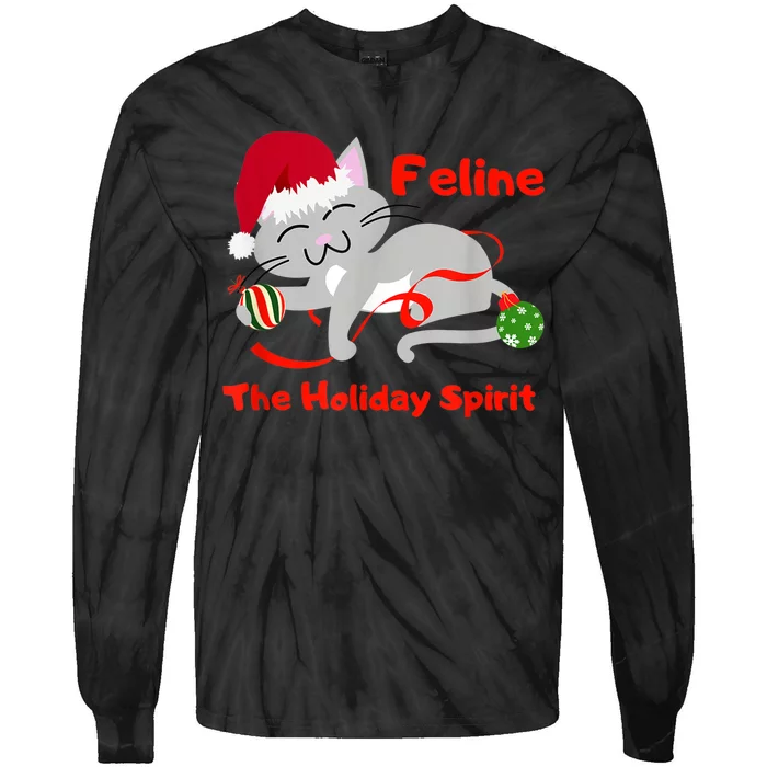 Feline The Holiday Spirit Christmas Kitty Cat Cute Gift Tie-Dye Long Sleeve Shirt