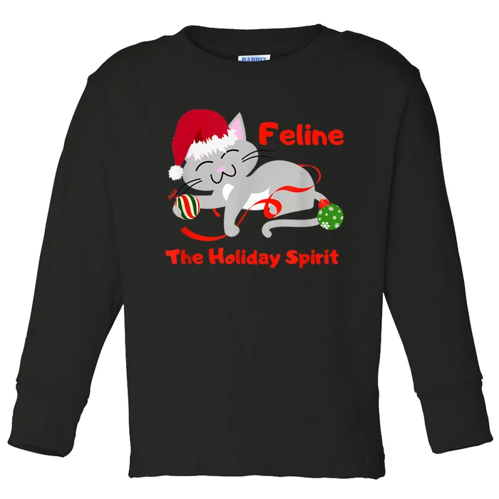 Feline The Holiday Spirit Christmas Kitty Cat Cute Gift Toddler Long Sleeve Shirt