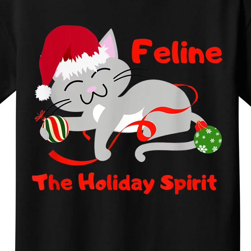 Feline The Holiday Spirit Christmas Kitty Cat Cute Gift Kids T-Shirt