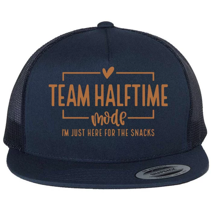 Football Team Halftime Mode, I'm Just Here For The Snacks Flat Bill Trucker Hat