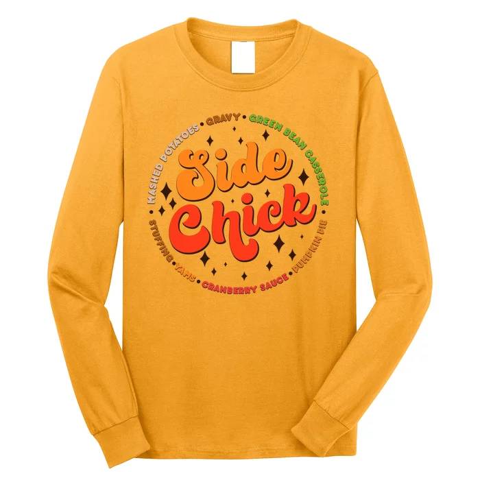 Funny Thanksgiving Holiday Side Chick Long Sleeve Shirt