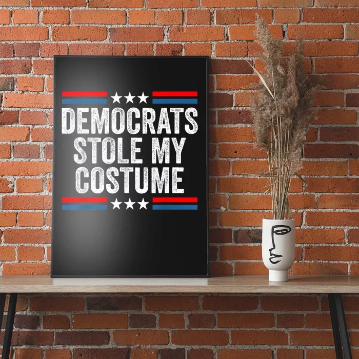 Funny Trump Halloween Costume Democrats Stole My Costume Poster