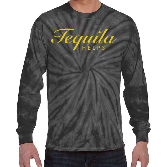 Funny Tequila Helps Gift For Tequila Lovers Tie-Dye Long Sleeve Shirt