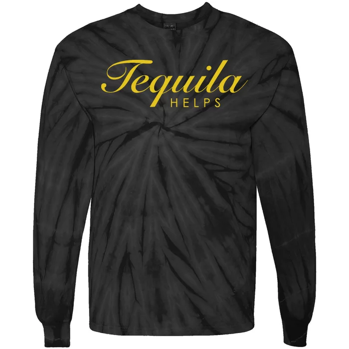 Funny Tequila Helps Gift For Tequila Lovers Tie-Dye Long Sleeve Shirt