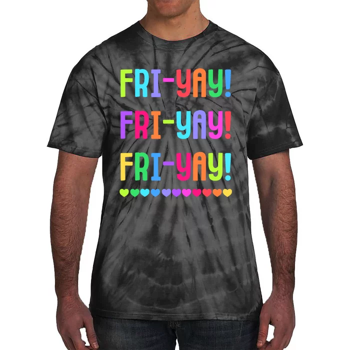 Friyay Teacher | Happy FriYay Friday Lovers Fun Teacher Tie-Dye T-Shirt