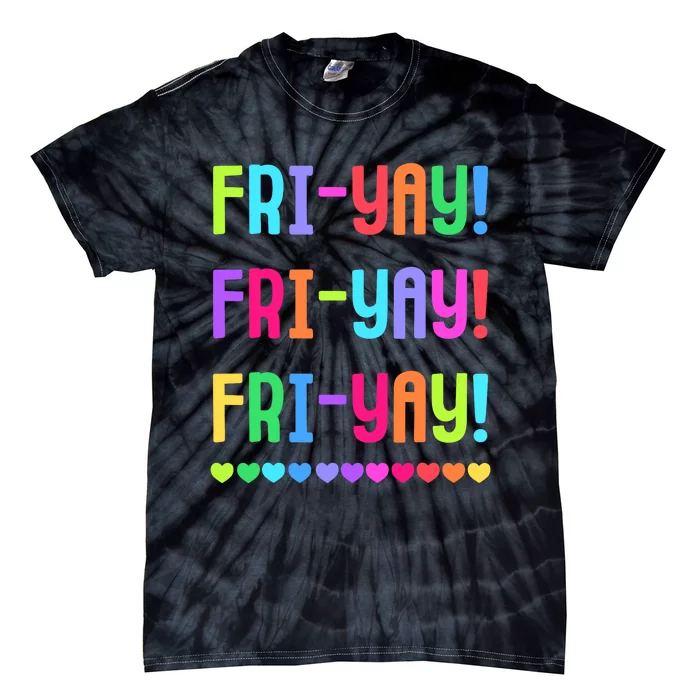 Friyay Teacher | Happy FriYay Friday Lovers Fun Teacher Tie-Dye T-Shirt