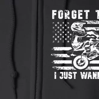 Forget Toys I Just Wanna Ride Dirt Bike Usa Flag Motocross Full Zip Hoodie