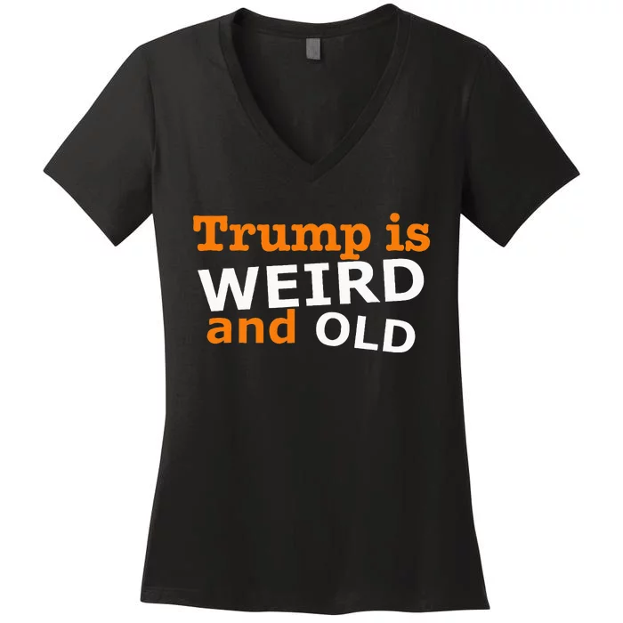 Funny Trump Is Weird And Old Kamala Harris 2024 Women's V-Neck T-Shirt