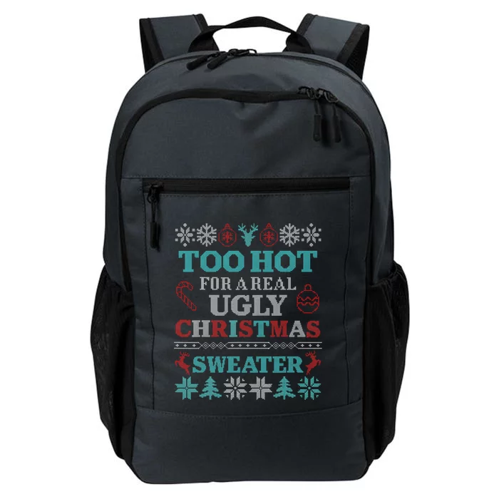 Funny This Is My ItS Too Hot For Ugly Christmas Sweaters Gift Daily Commute Backpack