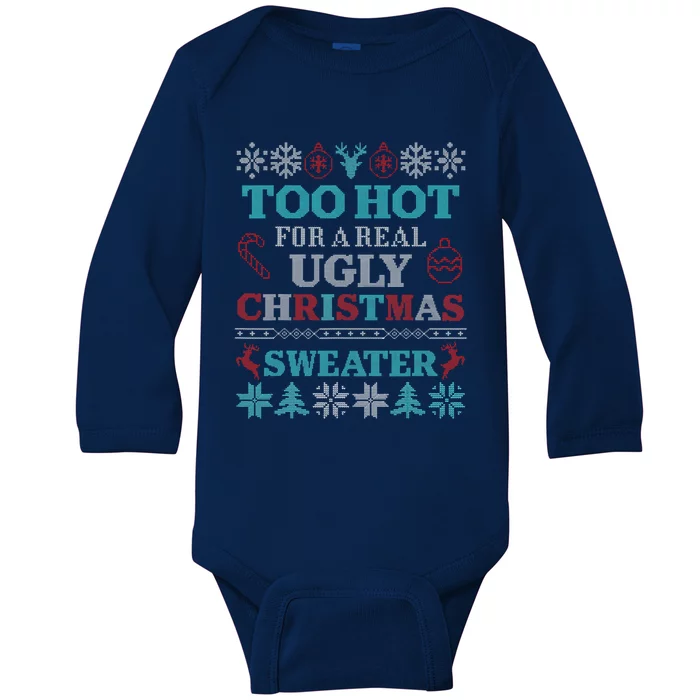 Funny This Is My ItS Too Hot For Ugly Christmas Sweaters Gift Baby Long Sleeve Bodysuit