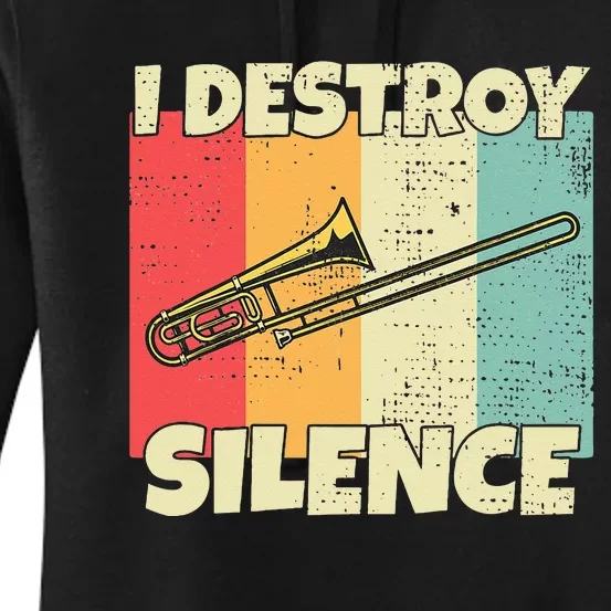 Funny Trombone Instrument I Destroy Silence For Trombone Women's Pullover Hoodie