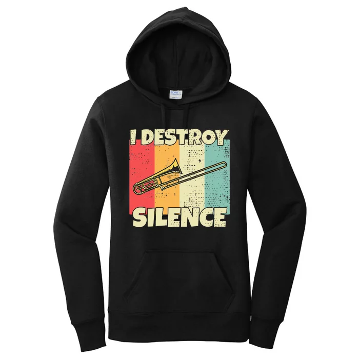 Funny Trombone Instrument I Destroy Silence For Trombone Women's Pullover Hoodie