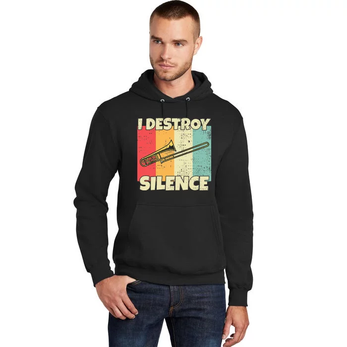 Funny Trombone Instrument I Destroy Silence For Trombone Tall Hoodie