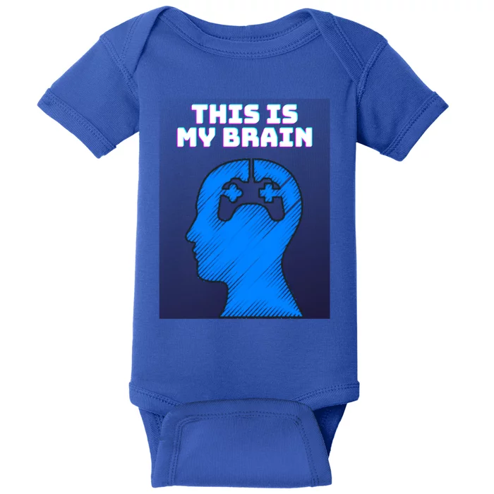 Funny This Is My Brain Design Video Game Buff Gift Baby Bodysuit