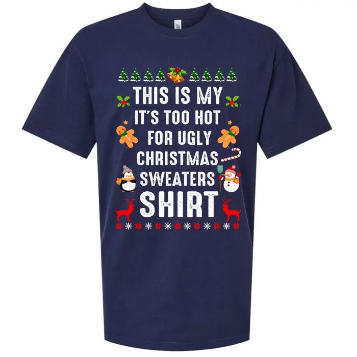 Funny This Is My It's Too Hot For Ugly Christmas Sweaters Sueded Cloud Jersey T-Shirt