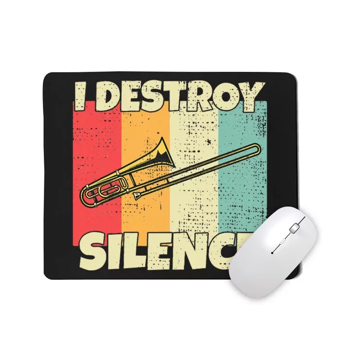 Funny Trombone Instrument I Destroy Silence For Trombone Mousepad