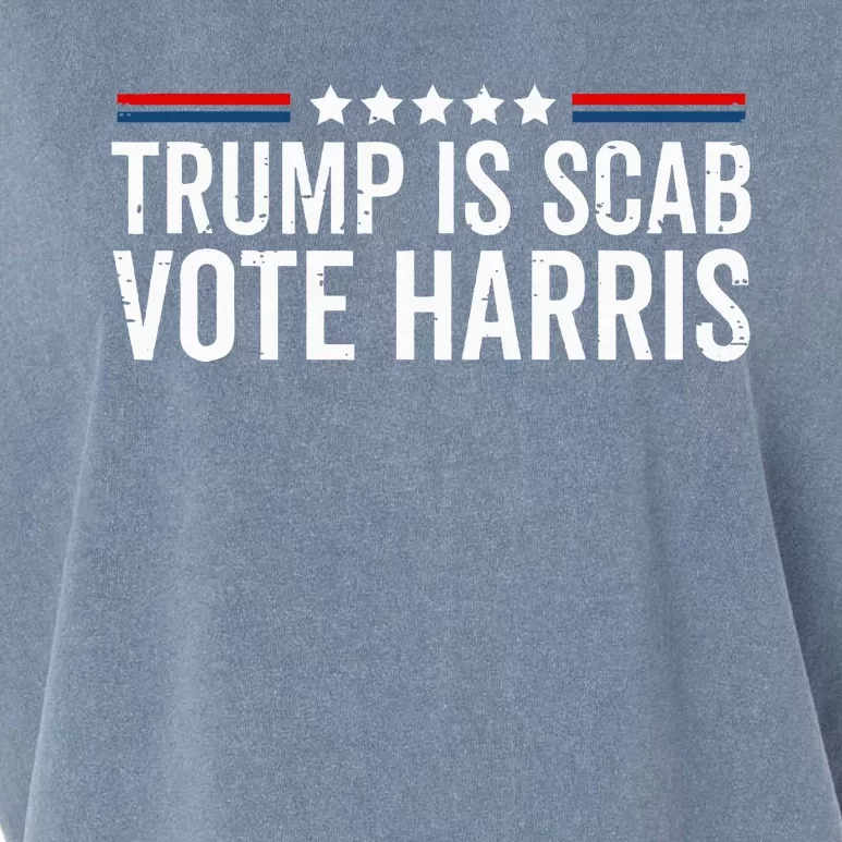 Funny Trump Is A Scab Vote Harris Walz 2024 President Kamala Garment-Dyed Women's Muscle Tee