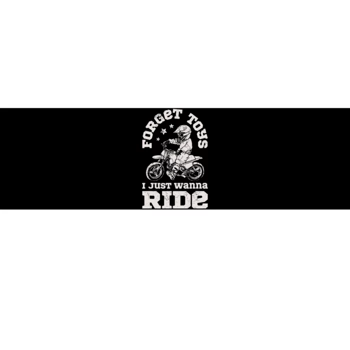 Forget Toys I Just Wanna Ride Dirt Bike Rider Boy Motocross Bumper Sticker