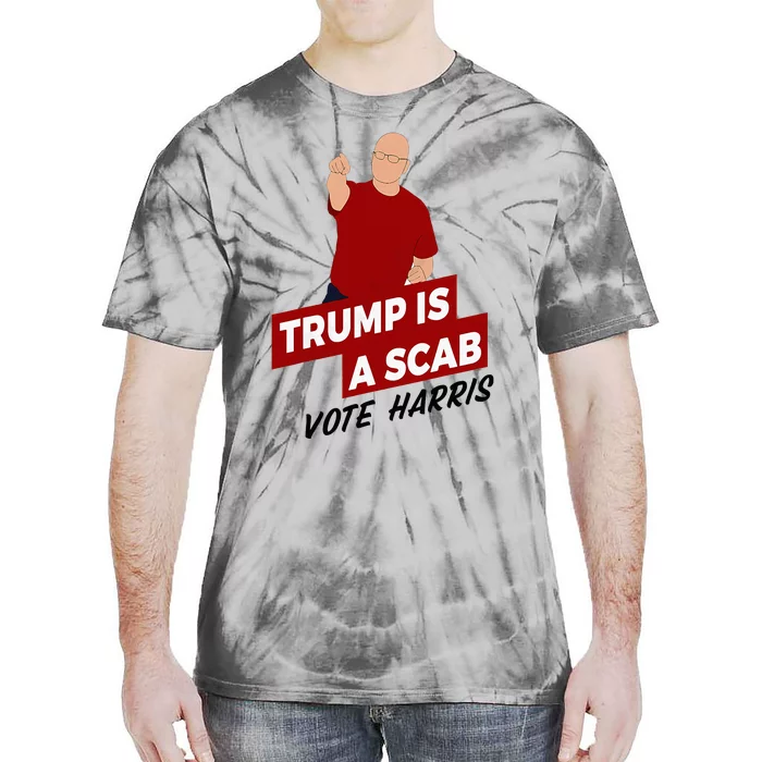 Funny Trump Is A Scab Vote Harris Uaw Election 2024 Tie-Dye T-Shirt