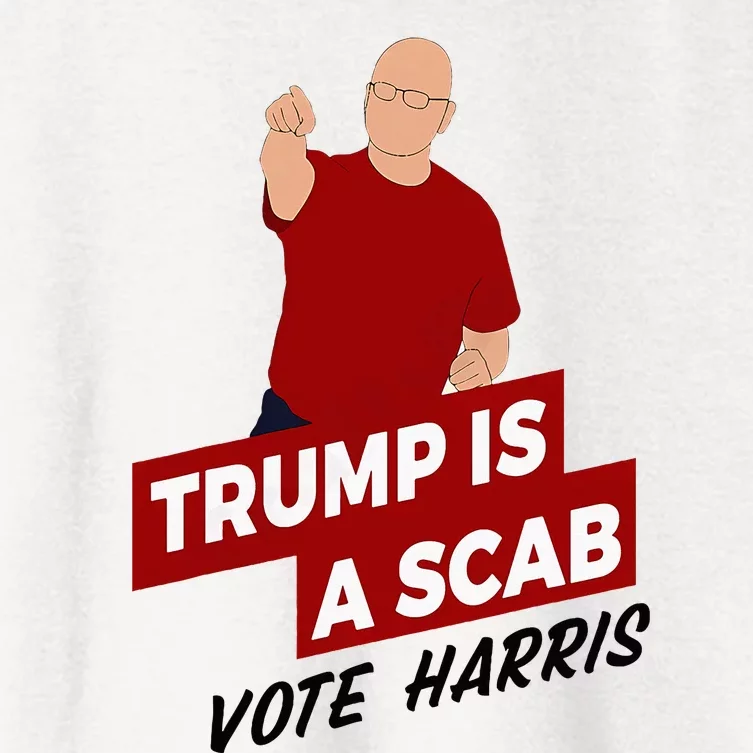 Funny Trump Is A Scab Vote Harris Uaw Election 2024 Women's Crop Top Tee