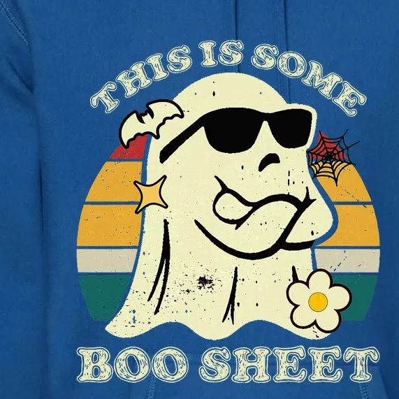 Funny This Is Some Boo Sheet Halloween Boo Ghost Costume Premium Hoodie