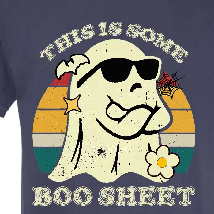 Funny This Is Some Boo Sheet Halloween Boo Ghost Costume Garment-Dyed Heavyweight T-Shirt