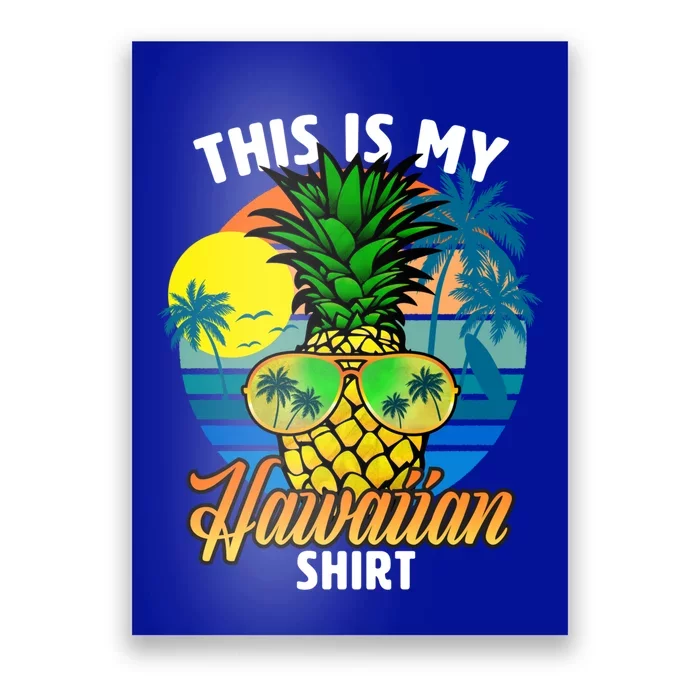 Funny This Is My Hawaiian Cool Gift Pineapple Sunglasses Hawaii Cute Gift Poster