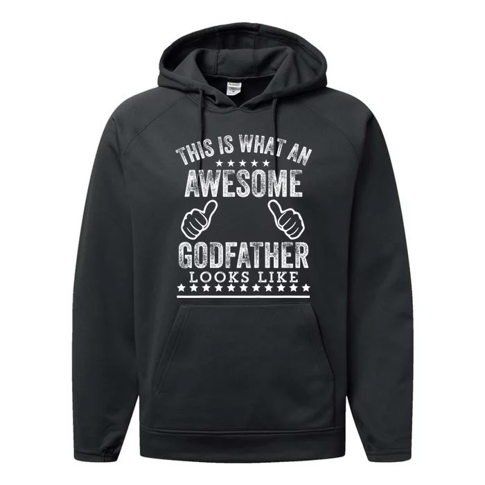 Funny This Is What An Awesome Godfather Looks Like Performance Fleece Hoodie