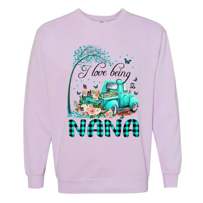 Flower Truck I Love Being Nana Butterfly Art Mother's Day Garment-Dyed Sweatshirt