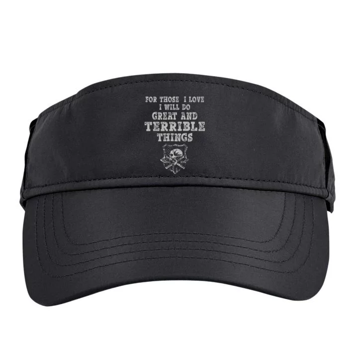 For Those I Love I Will Do Great And Terrible Things Adult Drive Performance Visor