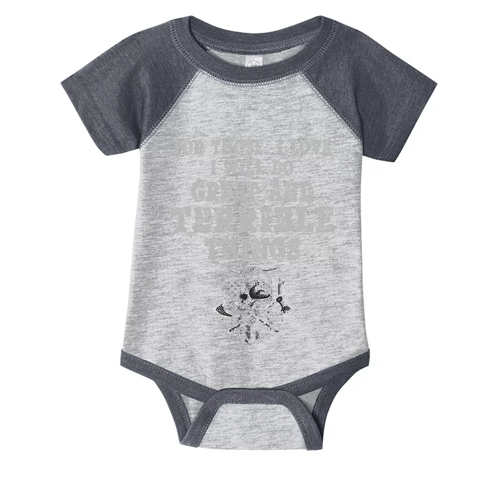 For Those I Love I Will Do Great And Terrible Things Infant Baby Jersey Bodysuit