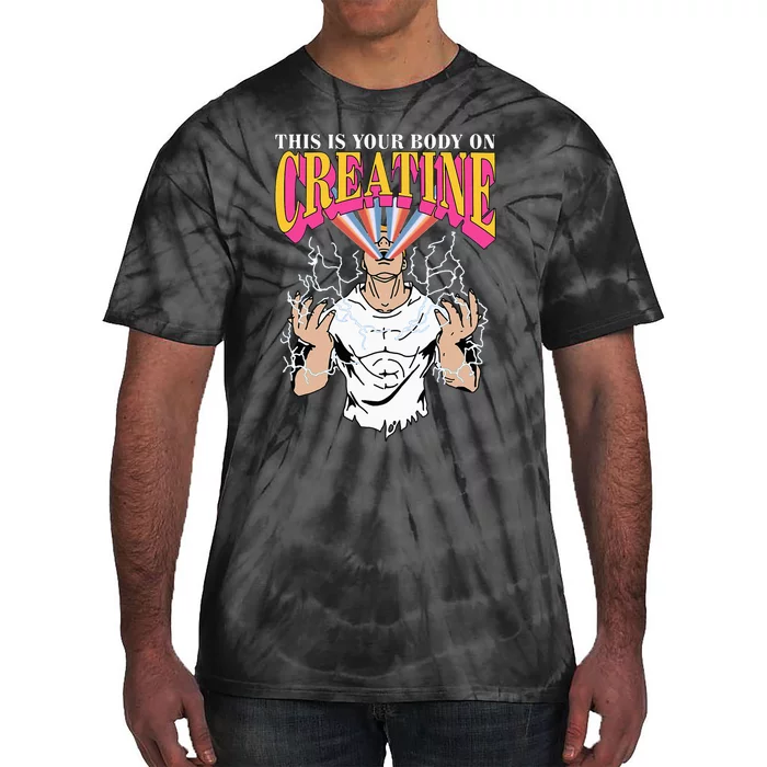 Funny This Is Your Body On Creatine Tie-Dye T-Shirt