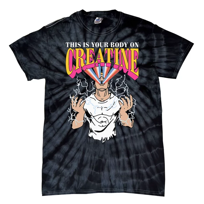 Funny This Is Your Body On Creatine Tie-Dye T-Shirt