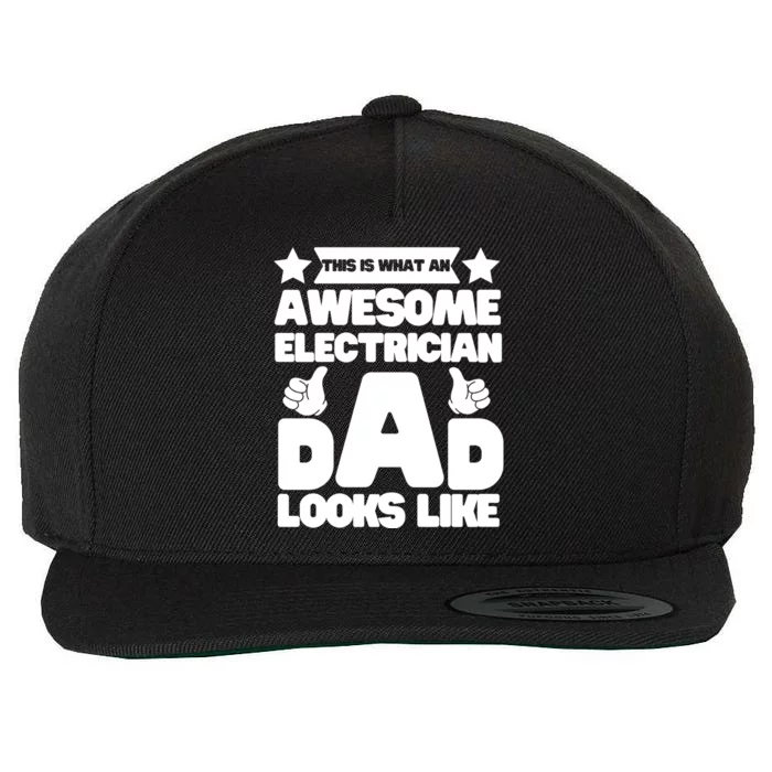 Funny This Is What An Awesome Electrician Dad Looks Like Wool Snapback Cap