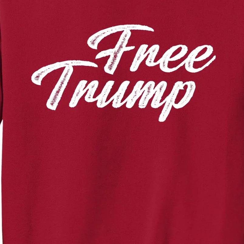 Free Trump Indictment Support Donald Trump Tall Sweatshirt