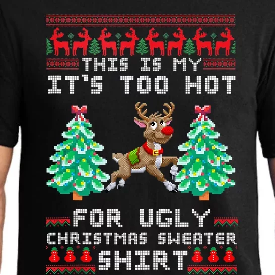 Fun This Is My Its Too Hot For Ugly Christmas Sweater Shirt Pajama Set