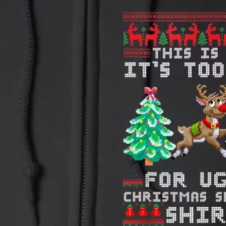 Fun This Is My Its Too Hot For Ugly Christmas Sweater Shirt Full Zip Hoodie