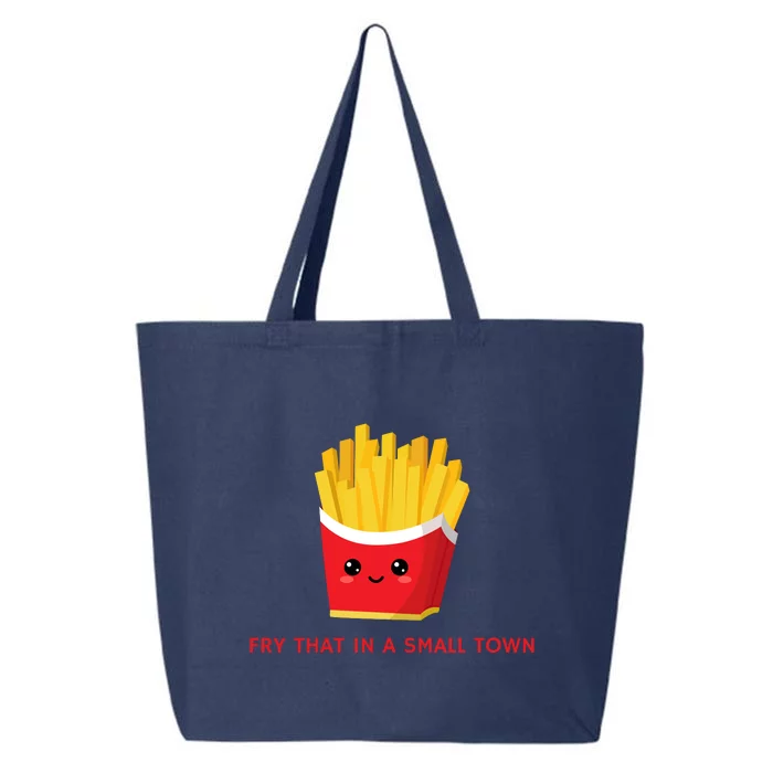 Fry That In A Small Town 25L Jumbo Tote