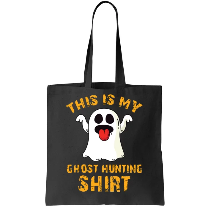 Funny This Is My Ghost Hunting Halloween Ghost Hunter Tote Bag