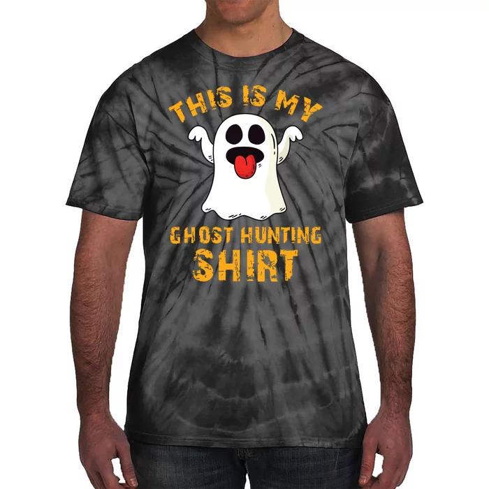 Funny This Is My Ghost Hunting Halloween Ghost Hunter Tie-Dye T-Shirt