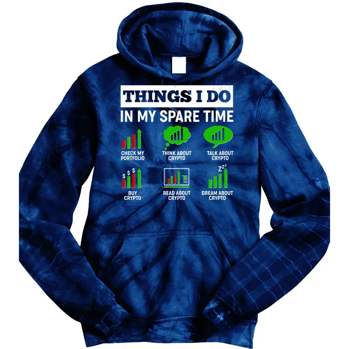 Funny Things I Do In My Spare Time Crypto Currency Tie Dye Hoodie