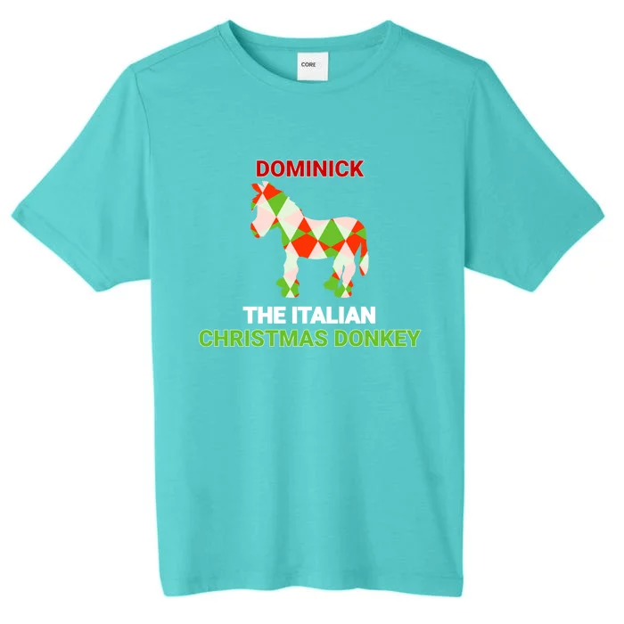 Funny The Italian Christmas Donkey Dominick The Donkey Gift ChromaSoft Performance T-Shirt