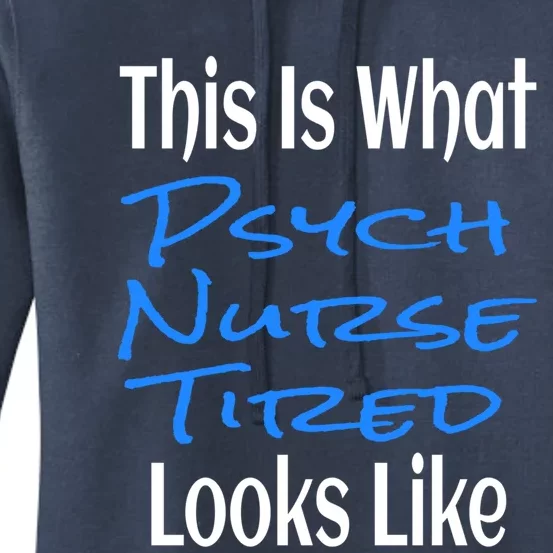 Funny This Is What Psych Nurse Tired Looks Like Nursing Gift Women's Pullover Hoodie